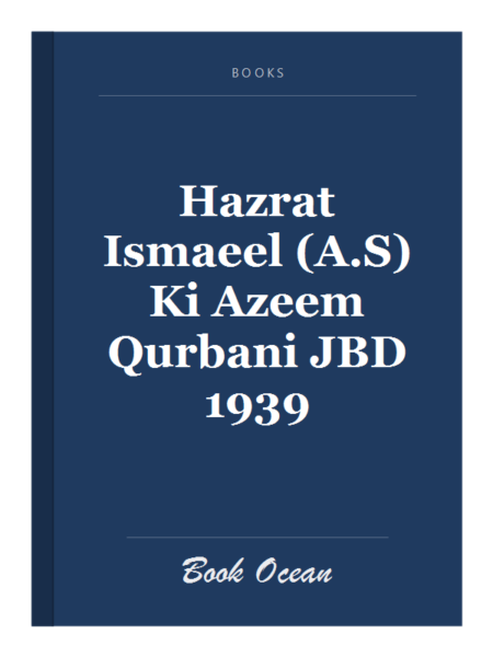 Hazrat Ismaeel (A.S) Ki Azeem Qurbani JBD 1939