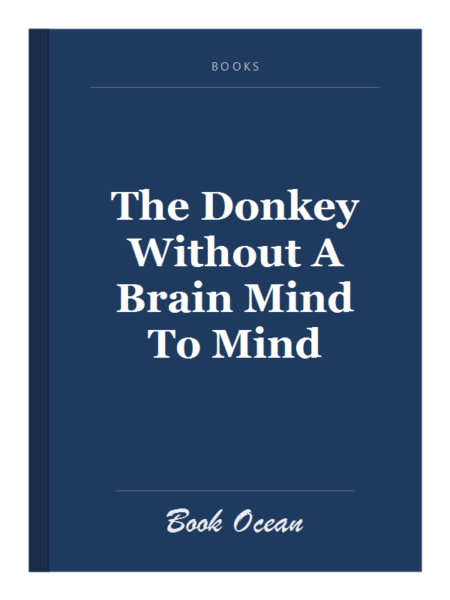 The Donkey Without A Brain Mind To Mind