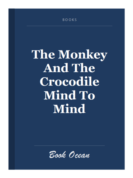 The Monkey And The Crocodile Mind To Mind
