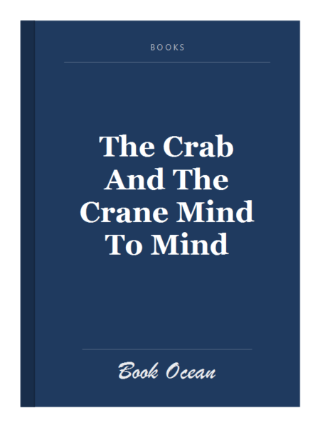 The Crab And The Crane Mind To Mind