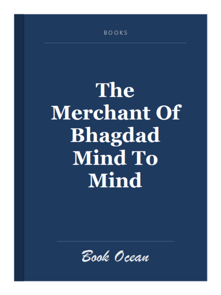 The Merchant Of Bhagdad Mind To Mind