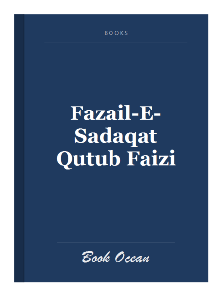 Fazail-E-Sadaqat Qutub Faizi