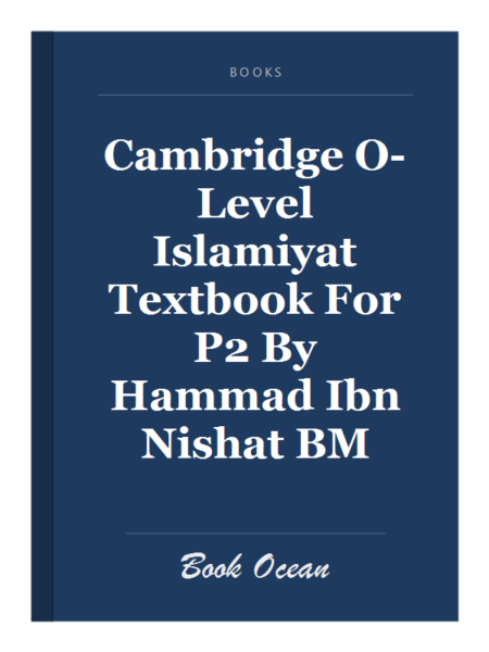 Cambridge O-Level Islamiyat Textbook For P2 By Hammad Ibn Nishat BM