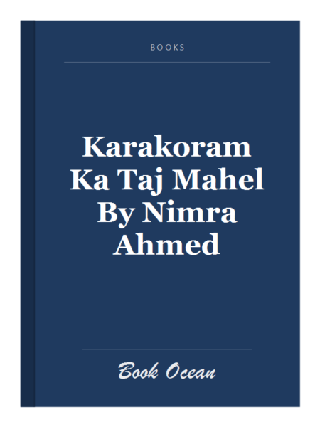 Karakoram Ka Taj Mahel By Nimra Ahmed