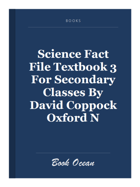 Science Fact File Textbook 3 For Secondary Classes By David Coppock Oxford N