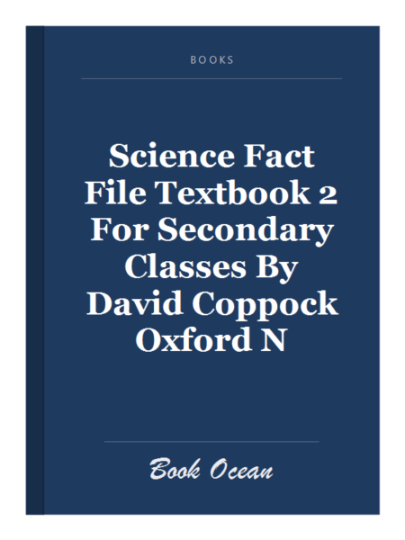 Science Fact File Textbook 2 For Secondary Classes By David Coppock Oxford N