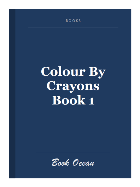 Colour By Crayons Book 1