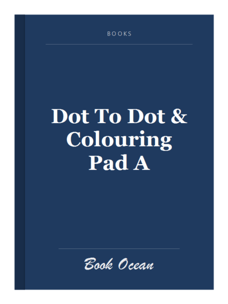 Dot To Dot & Colouring Pad A