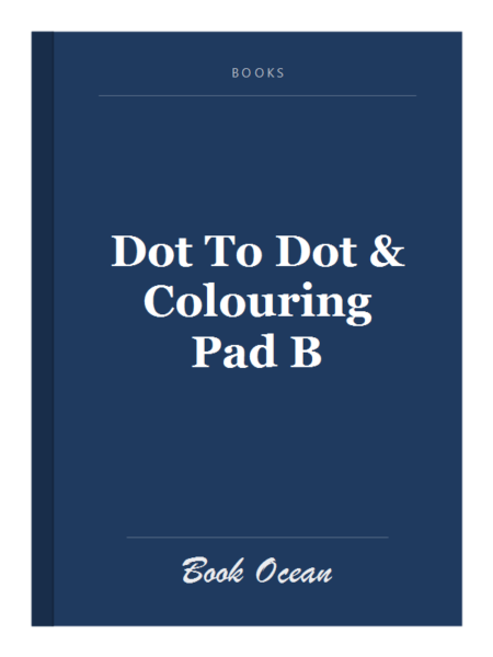 Dot To Dot & Colouring Pad B