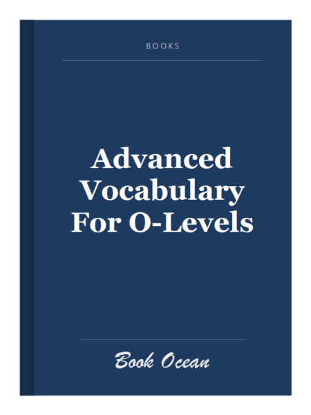 Advanced Vocabulary For O-Levels
