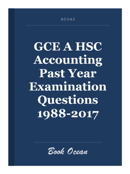 GCE A HSC Accounting Past Year Examination Questions 1988-2017