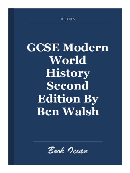 GCSE Modern World History Second Edition By Ben Walsh