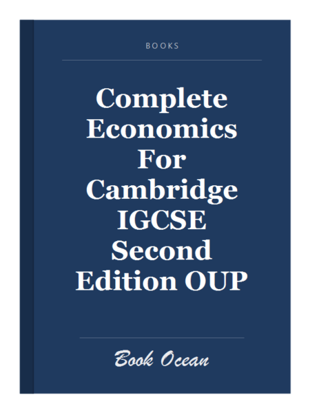 Complete Economics For Cambridge IGCSE Second Edition OUP