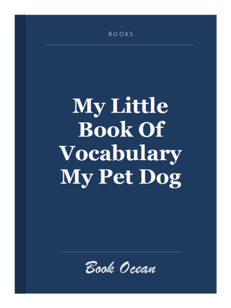 My Little Book Of Vocabulary My Pet Dog