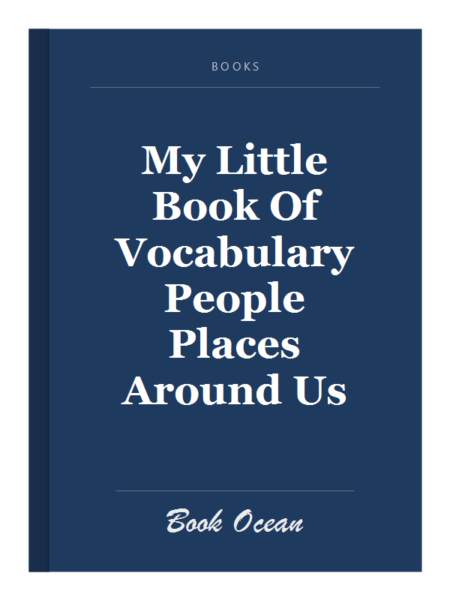 My Little Book Of Vocabulary People Places Around Us