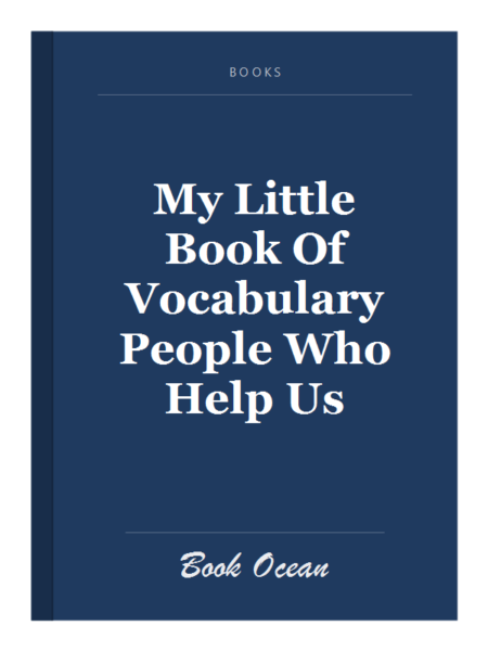 My Little Book Of Vocabulary People Who Help Us