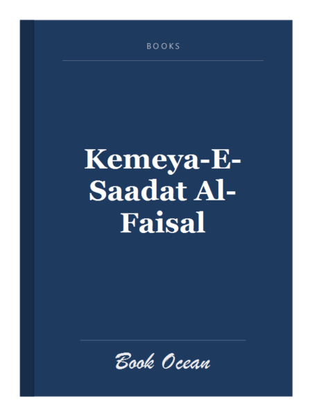 Kemeya-E-Saadat Al-Faisal