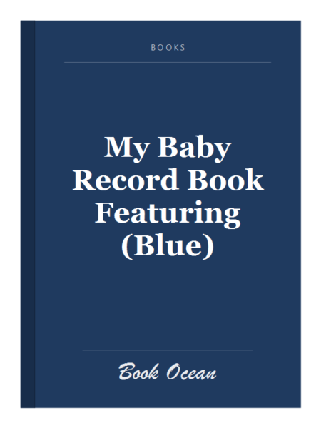 My Baby Record Book Featuring (Blue)