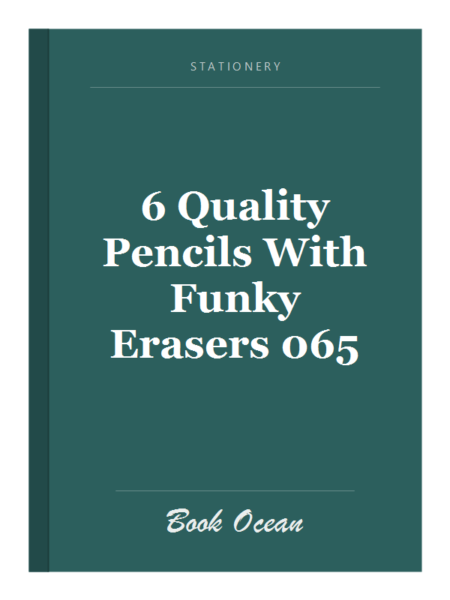 6 Quality Pencils With Funky Erasers 065