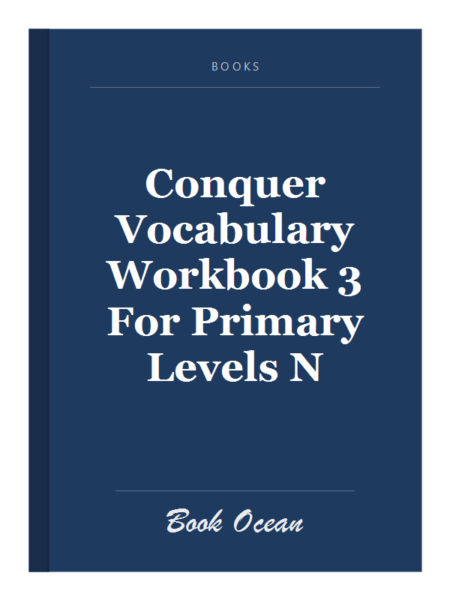 Conquer Vocabulary Workbook 3 For Primary Levels N
