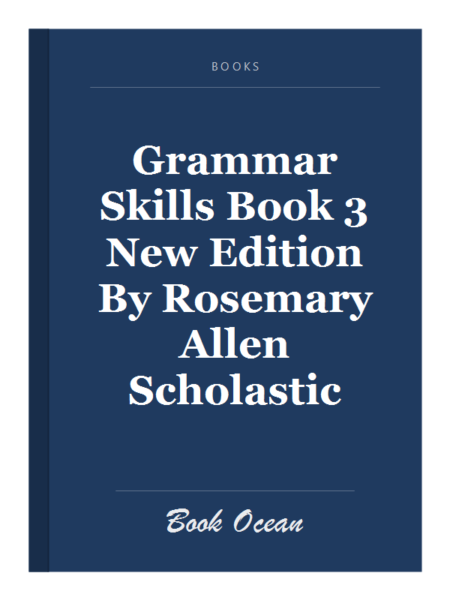 Grammar Skills Book 3 New Edition By Rosemary Allen Scholastic