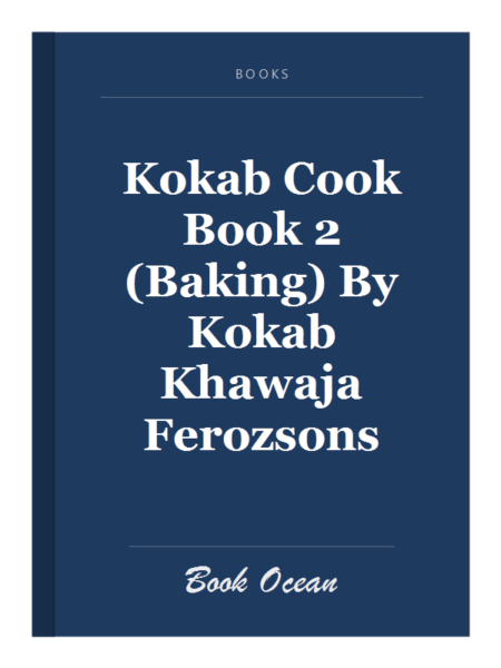Kokab Cook Book 2 (Baking) By Kokab Khawaja Ferozsons