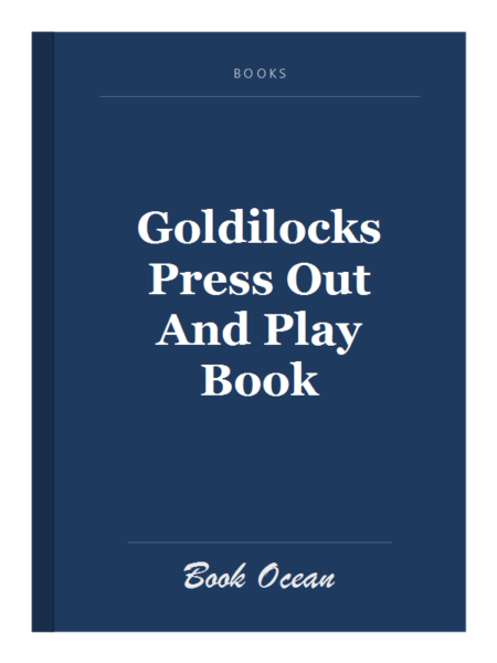 Goldilocks Press Out And Play Book