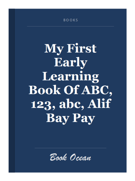 My First Early Learning Book Of ABC, 123, abc, Alif Bay Pay