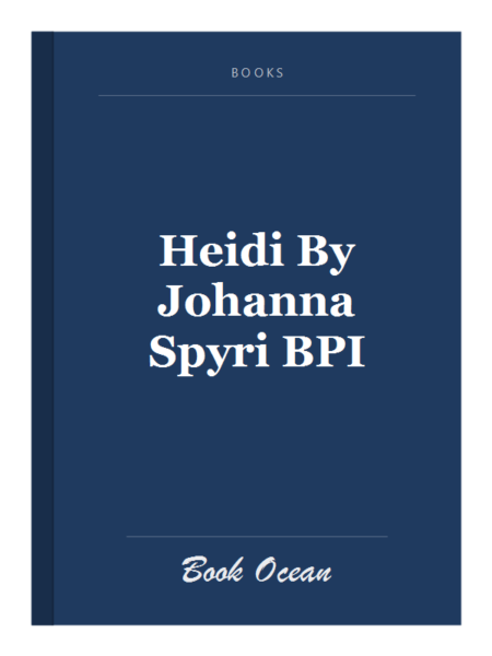 Heidi By Johanna Spyri BPI