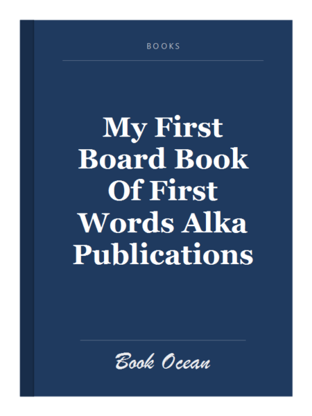 My First Board Book Of First Words Alka Publications