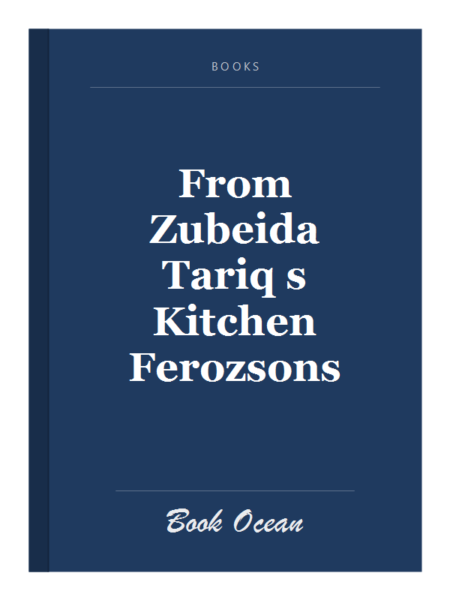 From Zubeida Tariq s Kitchen Ferozsons