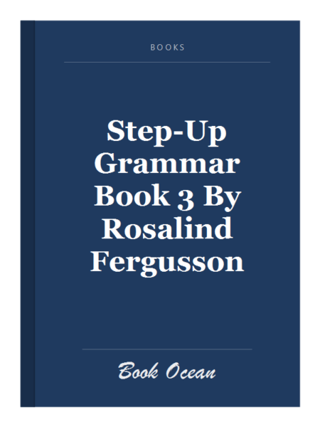 Step-Up Grammar Book 3 By Rosalind Fergusson