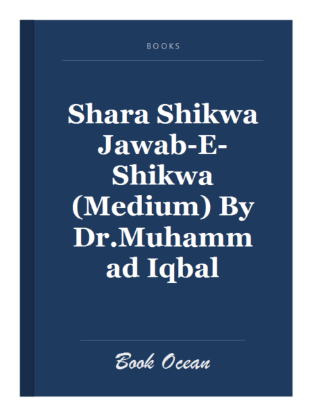 Shara Shikwa Jawab-E-Shikwa (Medium) By Dr.Muhammad Iqbal