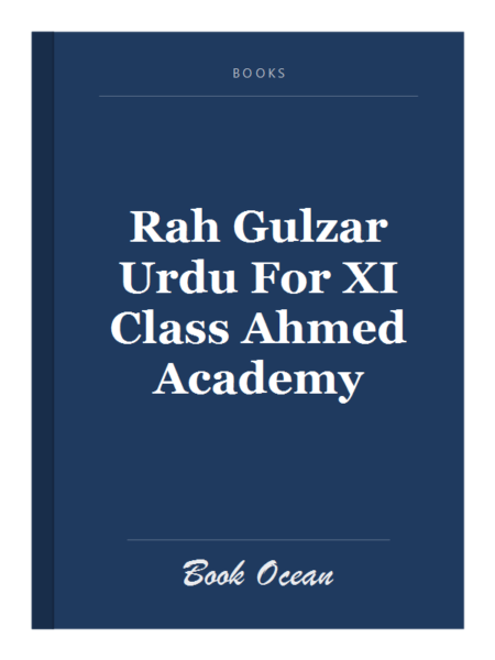 Rah Gulzar Urdu For XI Class Ahmed Academy