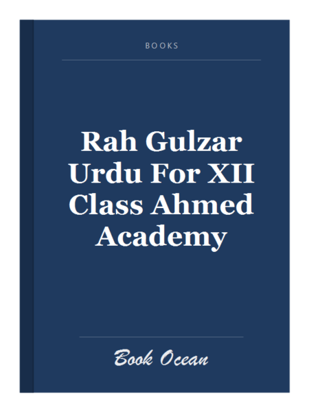 Rah Gulzar Urdu For XII Class Ahmed Academy