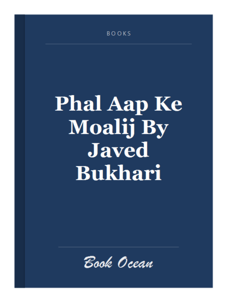 Phal Aap Ke Moalij By Javed Bukhari