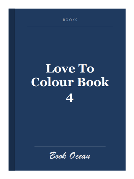 Love To Colour Book 4