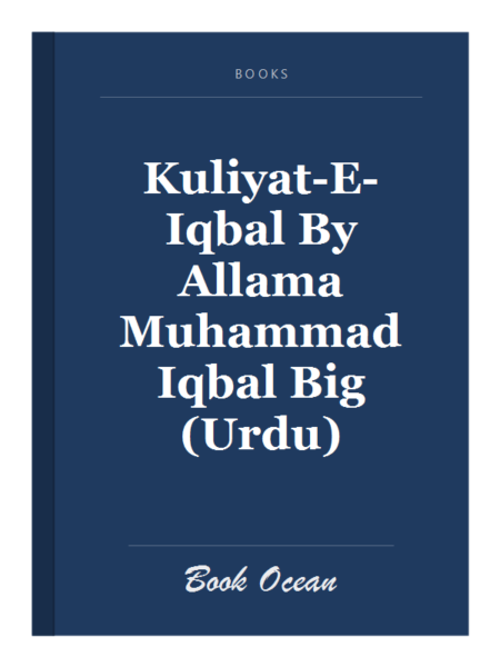 Kuliyat-E-Iqbal By Allama Muhammad Iqbal Big (Urdu)