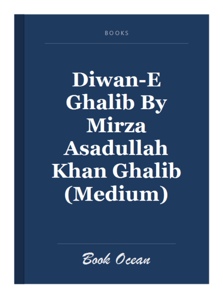 Diwan-E Ghalib By Mirza Asadullah Khan Ghalib (Medium)