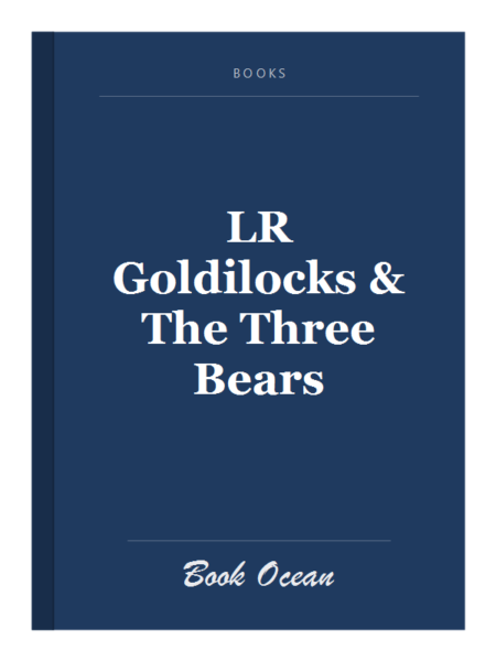 LR Goldilocks & The Three Bears