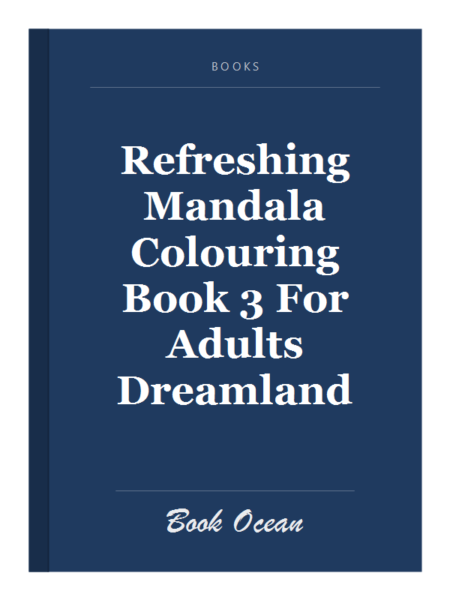 Refreshing Mandala Colouring Book 3 For Adults Dreamland