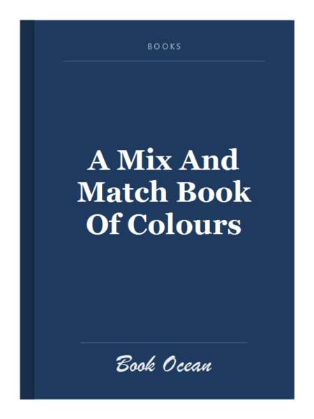 A Mix And Match Book Of Colours