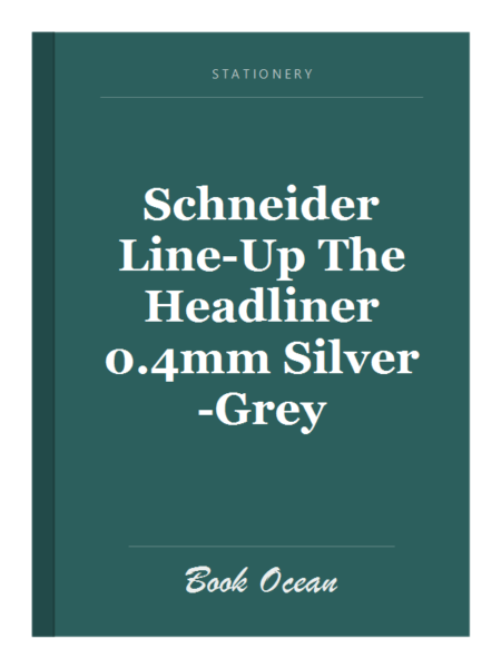 Schneider Line-Up The Headliner 0.4mm Silver-Grey
