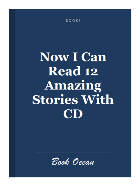 Now I Can Read 12 Amazing Stories With CD