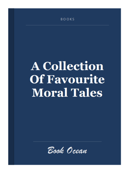 A Collection Of Favourite Moral Tales