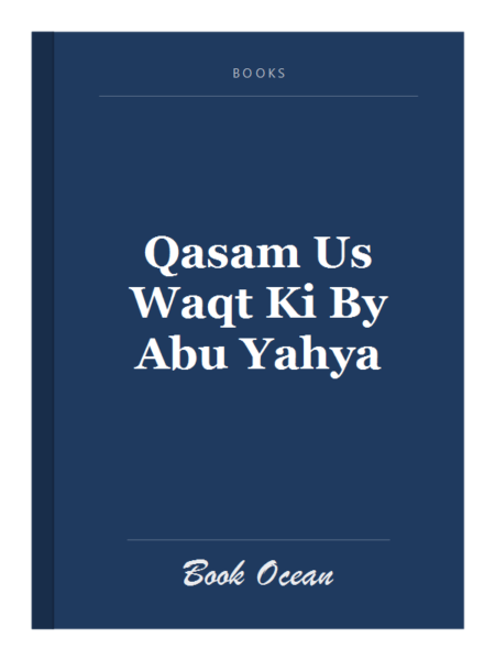Qasam Us Waqt Ki By Abu Yahya