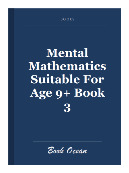 Mental Mathematics Suitable For Age 9+ Book 3
