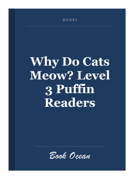 Why Do Cats Meow? Level 3 Puffin Readers
