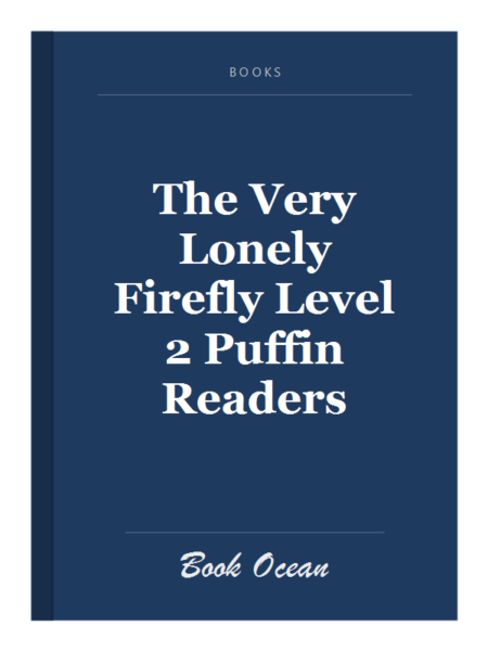 The Very Lonely Firefly Level 2 Puffin Readers
