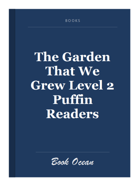 The Garden That We Grew Level 2 Puffin Readers